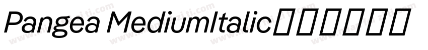 Pangea MediumItalic字体转换